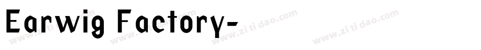 Earwig Factory字体转换